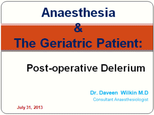 Anaesthesia & Geriatric Patient: Post operative delerium